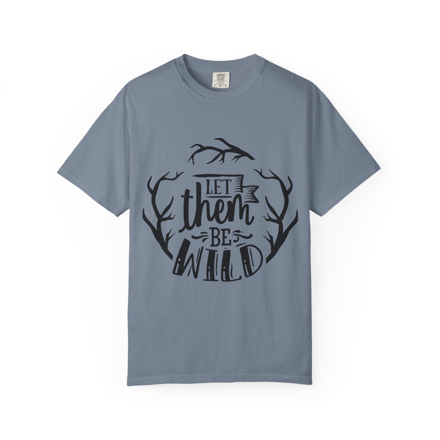 Let Them Be Wild T-Shirt — Mommy & Me Pet Collection