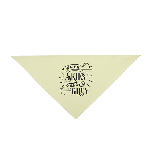 Mommy & Me Pet Bandana | When Skies are Grey (You Make Me Happy)