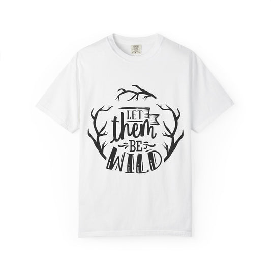 Let Them Be Wild T-Shirt — Mommy & Me Pet Collection