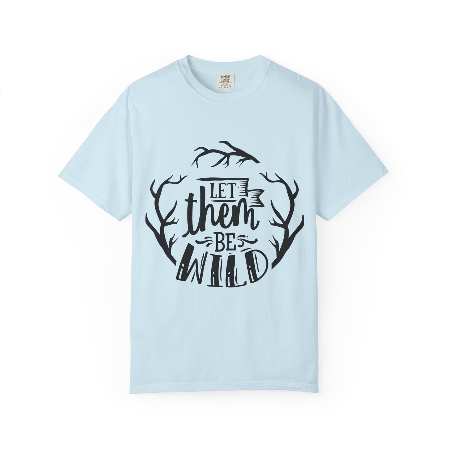 Let Them Be Wild T-Shirt — Mommy & Me Pet Collection